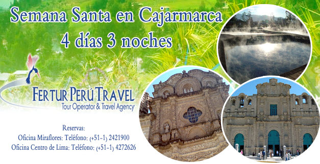 Tours por Semana Santa en Cajamarca, Perú - Informes y Reservas