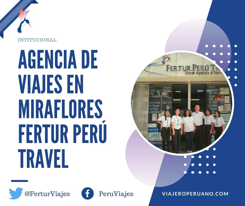 De todo para tus vacaciones en la Agencia de Viajes en Miraflores, Fertur Perú Travel